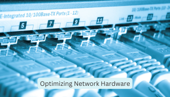 Network Infrastructure Planning and Hardware Optimization